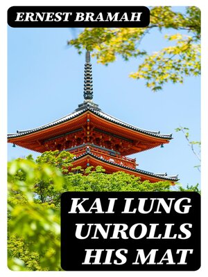 cover image of Kai Lung Unrolls His Mat